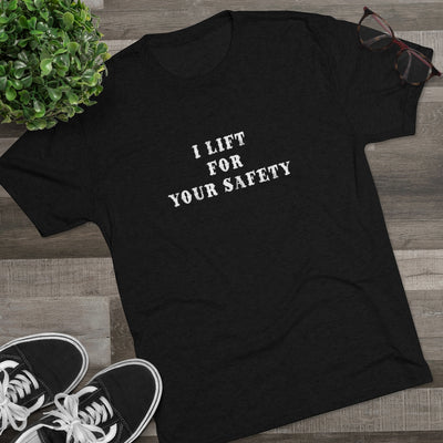 Men's Tri-Blend LIFT FOR YOUR SAFETY Crew Tee